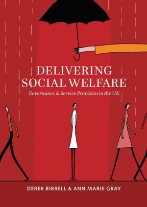 Delivering Social Welfare: Governance and Service Provision in the UK
