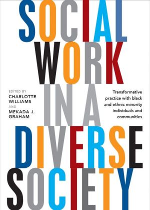 Social Work in a Diverse Society: Transformative Practice with Black and Ethnic Minority Individuals and Communities