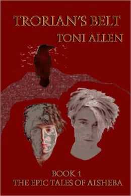 Trorian's Belt: Book 1: The epic Tales of Alsheba
