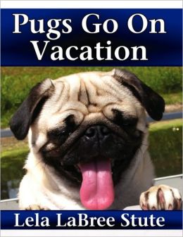 Pugs Go On Vacation