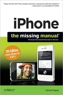 iPhone - The Missing Manual, 5th Edition