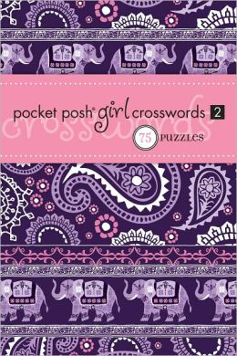 Pocket Posh Girl Crosswords 2: 75 Puzzles