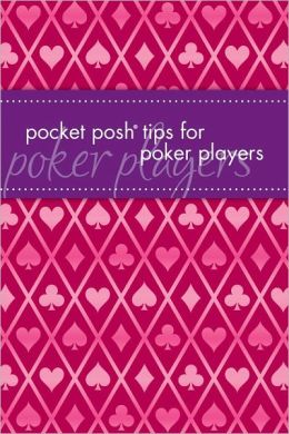 Pocket Posh Tips for Poker Players