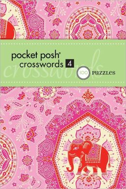 Pocket Posh Crosswords 4: 75 Puzzles