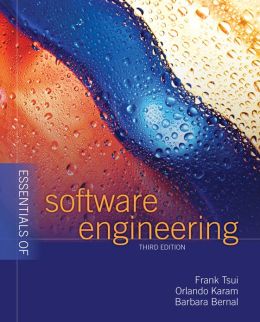 Essentials Of Software Engineering Frank Tsui, Barbara Bernal