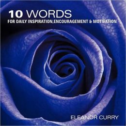 10 Words For Daily Inspiration, Encouragement & Motivation