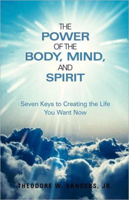 The Power Of The Body, Mind, And Spirit