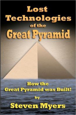 Lost Technologies Of The Great Pyramid