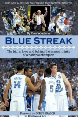 Blue Streak: The Highs, Lows and Behind the Scenes Hijinks of a National Champion Dan Wiederer