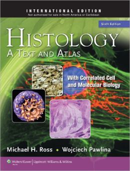 Histology: With Correlated Cell and Molecular Biology