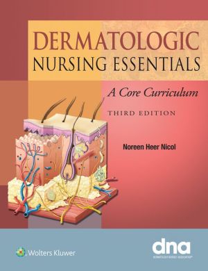 Dermatology Nursing Essentials: A Core Curriculum