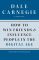 How to Win Friends and Influence People in the Digital Age