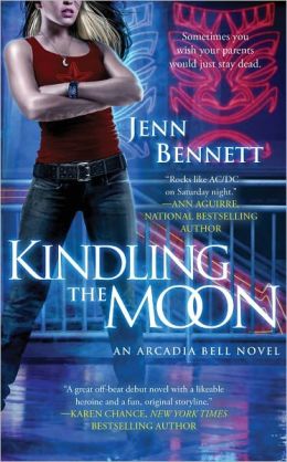 Kindling the Moon (Arcadia Bell Series #1)