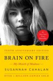 Book Cover Image. Title: Brain on Fire:  My Month of Madness, Author: Susannah Cahalan