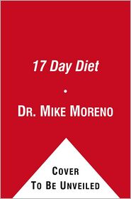 The 17 Day Diet: A Doctor's Plan Designed for Rapid Results