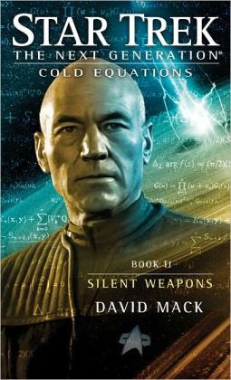 Star Trek: TNG: Cold Equations #2: Silent Weapons