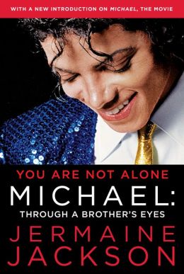 You Are Not Alone: Michael: Through a Brother's Eyes