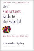 The Smartest Kids in the World: And How They Got That Way