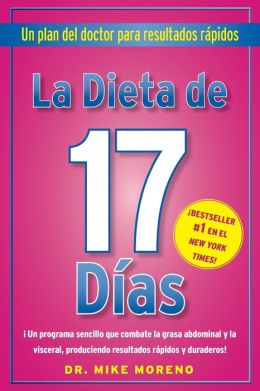 La Dieta de 17 Dias: Un plan del doctor para resultados rapidos