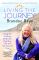 Living The Journey: Using The Journey Method to Heal Your Life and Set Yourself Free