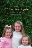 Book Cover Image. Title: I'll See You Again, Author: Jackie Hance