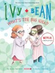 Ivy and Bean What's the Big Idea? (Ivy and Bean Series #7)