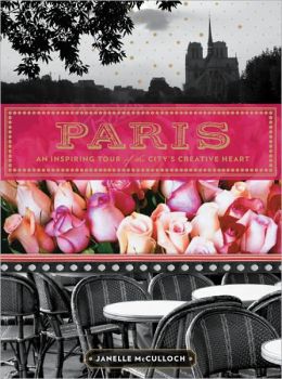 Paris: An Inspiring Tour of the City's Creative Heart
