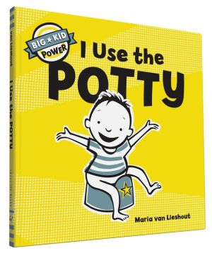 I Use the Potty: Big Kid Power