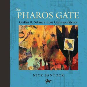 The Pharos Gate: Griffin & Sabine's Missing Correspondence