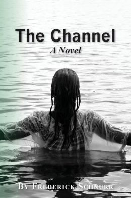 The Channel Frederick Schnurr