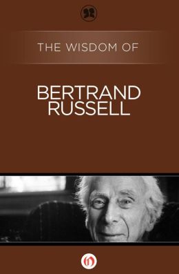 The Wisdom of Bertrand Russell