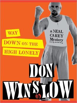 Way Down on the High Lonely (Neal Carey Series #3)