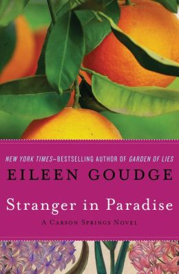 Stranger in Paradise: A Carson Springs Novel -- Book 1 Eileen Goudge
