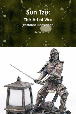 The Art of War (Restored Giles Translation) Sun Tzu