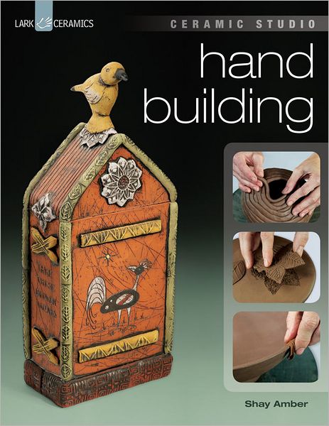 Ceramic Studio: Hand Building