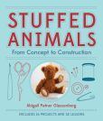 Book Cover Image. Title: Stuffed Animals:  From Concept to Construction, Author: Abigail Patner Glassenberg