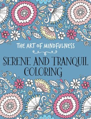The Art of Mindfulness: Serene and Tranquil Coloring