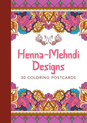Henna-Mehndi Designs: 30 Coloring Postcards