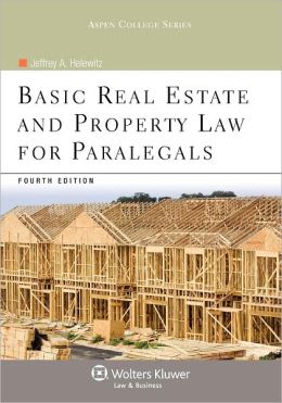 Basic Real Estate and Property Law for Paralegals Jeffrey A. Helewitz