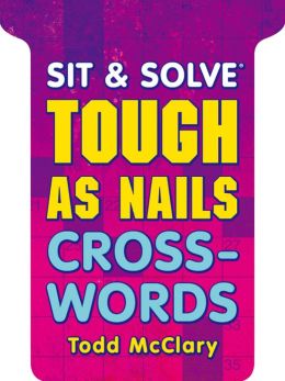 Sit & Solve Tough as Nails Crosswords