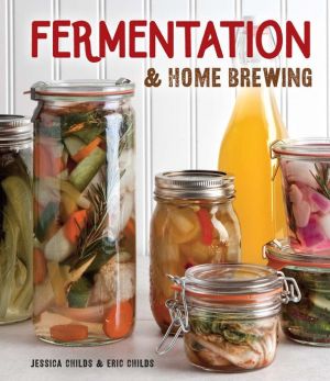 Fermentation & Home Brewing: The Ultimate Resource