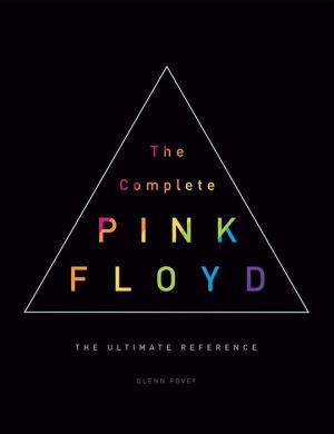 The Complete Pink Floyd: The Ultimate Reference
