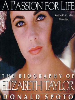 A Passion for Life: The Biography of Elizabeth Taylor