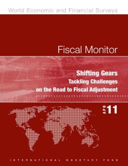 Fiscal Monitor, April 2011: Shifting Gears - Tackling Challenges on the Road to Fiscal Adjustment