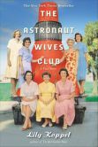 Book Cover Image. Title: The Astronaut Wives Club:  A True Story, Author: Lily Koppel