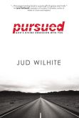 Book Cover Image. Title: Pursued:  God's Divine Obsession with You, Author: Jud Wilhite