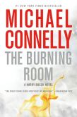 Book Cover Image. Title: The Burning Room (Harry Bosch Series #19), Author: Michael Connelly