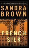 Book Cover Image. Title: French Silk, Author: Sandra Brown