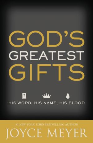 God's Greatest Gifts: His Word, His Name, His Blood