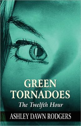 Green Tornadoes: The Twelfth Hour
